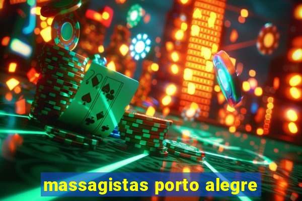 massagistas porto alegre